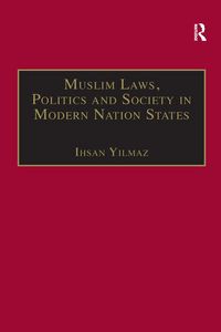 Produktbild: Muslim Laws, Politics and Society in Modern Nation States