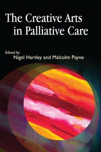 Produktbild: The Creative Arts in Palliative Care