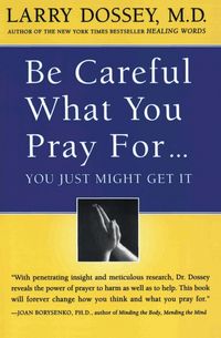 Produktbild: Be Careful What You Pray For, You Might Just Get It
