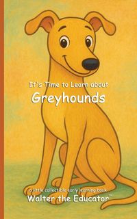 Produktbild: It's Time to Learn about Greyhounds