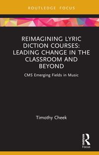 Produktbild: Reimagining Lyric Diction Courses: Leading Change in the Classroom and Beyond