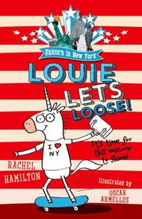 Produktbild: Hamilton, R: Unicorn in New York: Louie Lets Loose!
