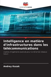 Produktbild: Intelligence en mati&egrave;re d'infrastructures dans les t&eacute;l&eacute;communications