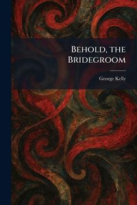 Produktbild: Behold, the Bridegroom