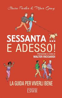 Produktbild: Sessanta... e adesso! La guida per viverli bene