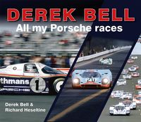 Produktbild: Bell, D: Derek Bell: All My Porsche Races
