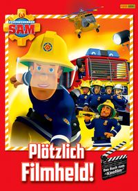 Produktbild: Feuerwehrmann Sam - Pl&ouml;tzlich Filmheld! Das Buch zum Kinofilm