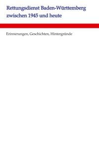 Produktbild: Rettungsdienst Baden-W&uuml;rttemberg zwischen 1945 und heute