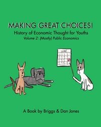Produktbild: Making Great Choices! History of Economic Thought for Youths