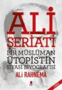 Produktbild: Ali Seriati Bir M&uuml;sl&uuml;man &Uuml;topistin Siyasi Biyografisi