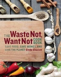 Produktbild: The Waste Not, Want Not Cookbook