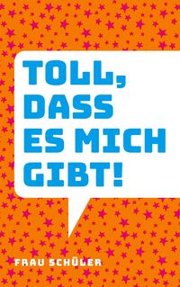 Produktbild: Toll, dass es mich gibt!