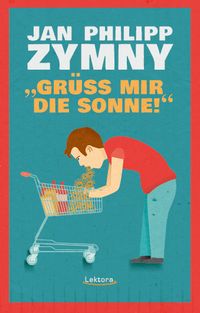 Produktbild: &bdquo;Gr&uuml;&szlig; mir die Sonne!&rdquo;