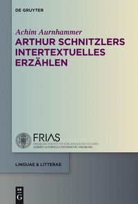 Produktbild: Arthur Schnitzlers intertextuelles Erz&auml;hlen