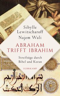 Bild vom Artikel Abraham trifft Ibrahîm vom Autor Sibylle Lewitscharoff