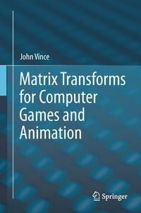 Produktbild: Matrix Transforms for Computer Games and Animation