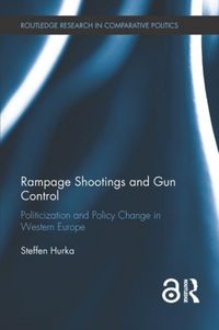Produktbild: Hurka, S: Rampage Shootings and Gun Control