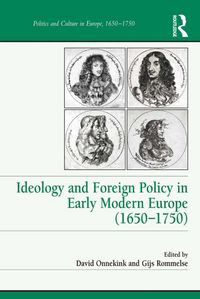 Produktbild: Ideology and Foreign Policy in Early Modern Europe (1650-1750)