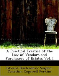 Produktbild: Sugden, E: Practical Treatise of the Law of Vendors and Purc