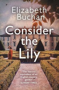 Bild vom Artikel Consider the Lily vom Autor Elizabeth Buchan