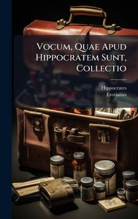 Produktbild: Vocum, Quae Apud Hippocratem Sunt, Collectio