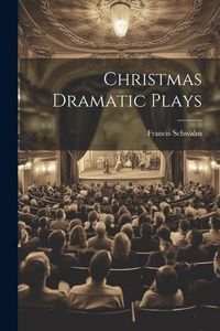 Produktbild: Christmas Dramatic Plays
