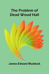 Produktbild: The Problem of Dead Wood Hall