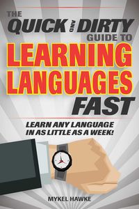 Produktbild: The Quick and Dirty Guide to Learning Languages Fast
