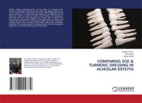 Produktbild: Comparing Zoe & Turmeric Dressing in Alveolar Osteitis