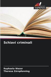 Produktbild: Schiavi criminali