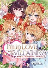 Produktbild: I'm in Love with the Villainess: She's so Cheeky for a Commoner (Light Novel) Vol. 3