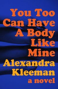 Produktbild: Kleeman, A: You Too Can Have a Body Like Mine