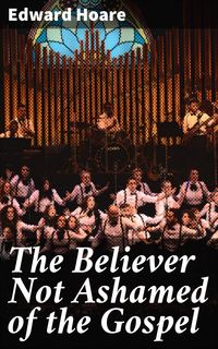 Produktbild: The Believer Not Ashamed of the Gospel