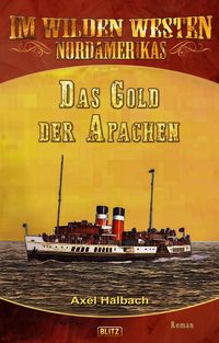 Produktbild: Im wilden Westen Nordamerikas 16: Das Gold der Apachen