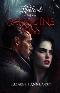 Produktbild: Sanguine Kiss (Lifeblood, #3)