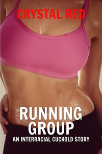 Produktbild: Running Group: An Interracial Cuckold Story