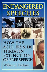 Produktbild: Endangered Speeches - How the ACLU, IRS & LBJ Threaten Extinction of Free Speech