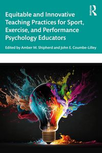 Produktbild: Equitable and Innovative Teaching Practices for Sport, Exercise, and Performance Psychology Educators