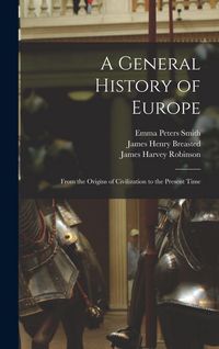 Produktbild: A General History of Europe: From the Origins of Civilization to the Present Time