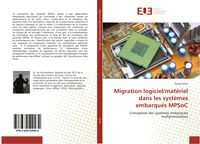 Produktbild: Migration logiciel/mat&eacute;riel dans les syst&egrave;mes embarqu&eacute;s MPSoC