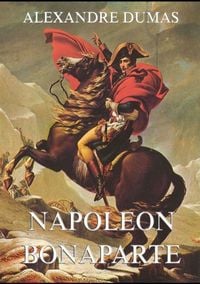 Bild vom Artikel Napoeon Bonaparte vom Autor Alexandre Dumas