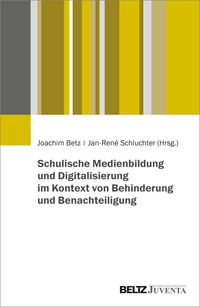Produktbild: Schulische Medienbildung und Digitalisierung im Kontext von Behinderung und Benachteiligung