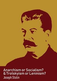 Produktbild: Anarchism or Socialism & Trotskyism or Leninism