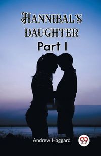 Produktbild: Hannibal's daughter Part I