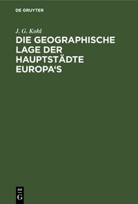 Produktbild: Die Geographische Lage der Hauptst&auml;dte Europa's