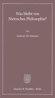 Bild vom Artikel Was bleibt von Nietzsches Philosophie? vom Autor Andreas Urs Sommer