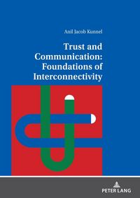 Produktbild: Trust and Communication: Foundations of Interconnectivity