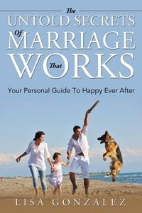 Produktbild: The Untold Secrets Of A Marriage That Works