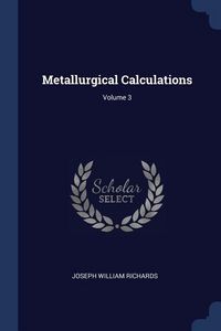 Produktbild: Metallurgical Calculations; Volume 3