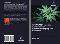 Produktbild: GMP/GACP - nieuwe normen voor kwaliteitsborging van cannabis